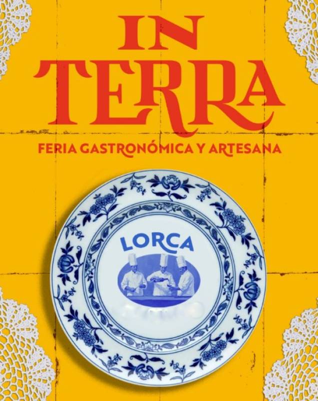 April 17 to 19 In Terra gastro festival in the centre of Lorca